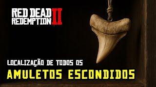 Todos Os Amuletos Escondidos - Red Dead Redemption 2