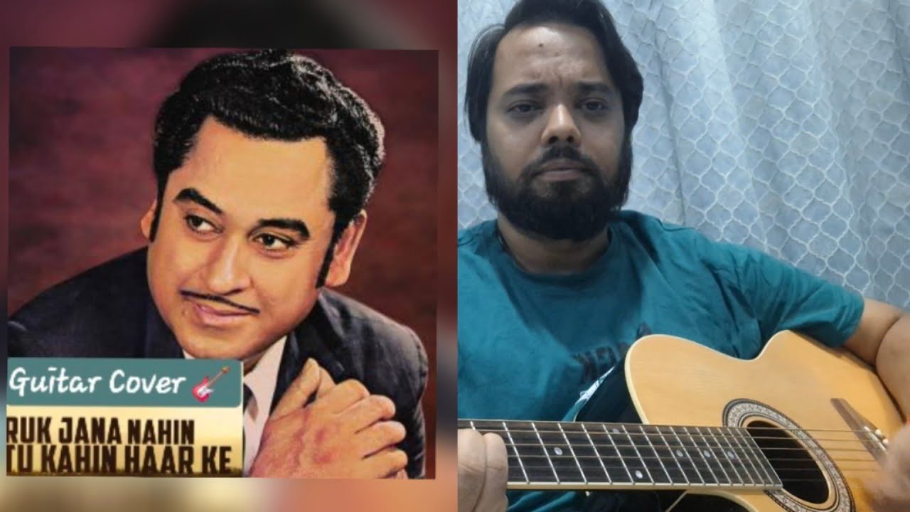 Ruk Jana Nahi Tu Kahi Haar Ke | Guitar Chords and Tabs | Guitar Cover | Ruk Jana Nahi Kishore Kumar 