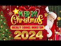 Top Best Christmas Songs 2024 🎄 Best Christmas Songs 🎁🎅 Non Stop Christmas Songs Medley 2024 #1
