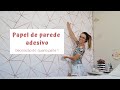 Decorando o quarto Parte 1 - Aplicando papel de parede adesivo