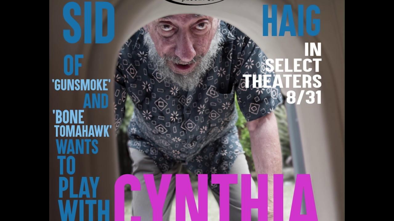 Sid Haig stars in CYNTHIA!