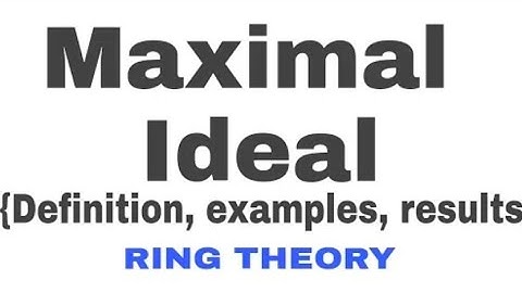 maximal ideal | ring theory| maximal ideal of a ring#ideal