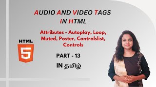 AUDIO & VIDEO TAGS IN HTML | Autoplay, Controlslist, Muted, Loop attribute| HTML TUTORIAL - PART 13