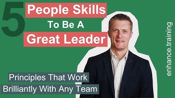 5 People Skills To Become A Great Leader - Principles That Work