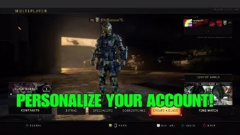 HOW TO CUSTOMIZE/PERSONOLIZE YOUR CALL OF DUTY BLACK OPS 4 ACCOUNT