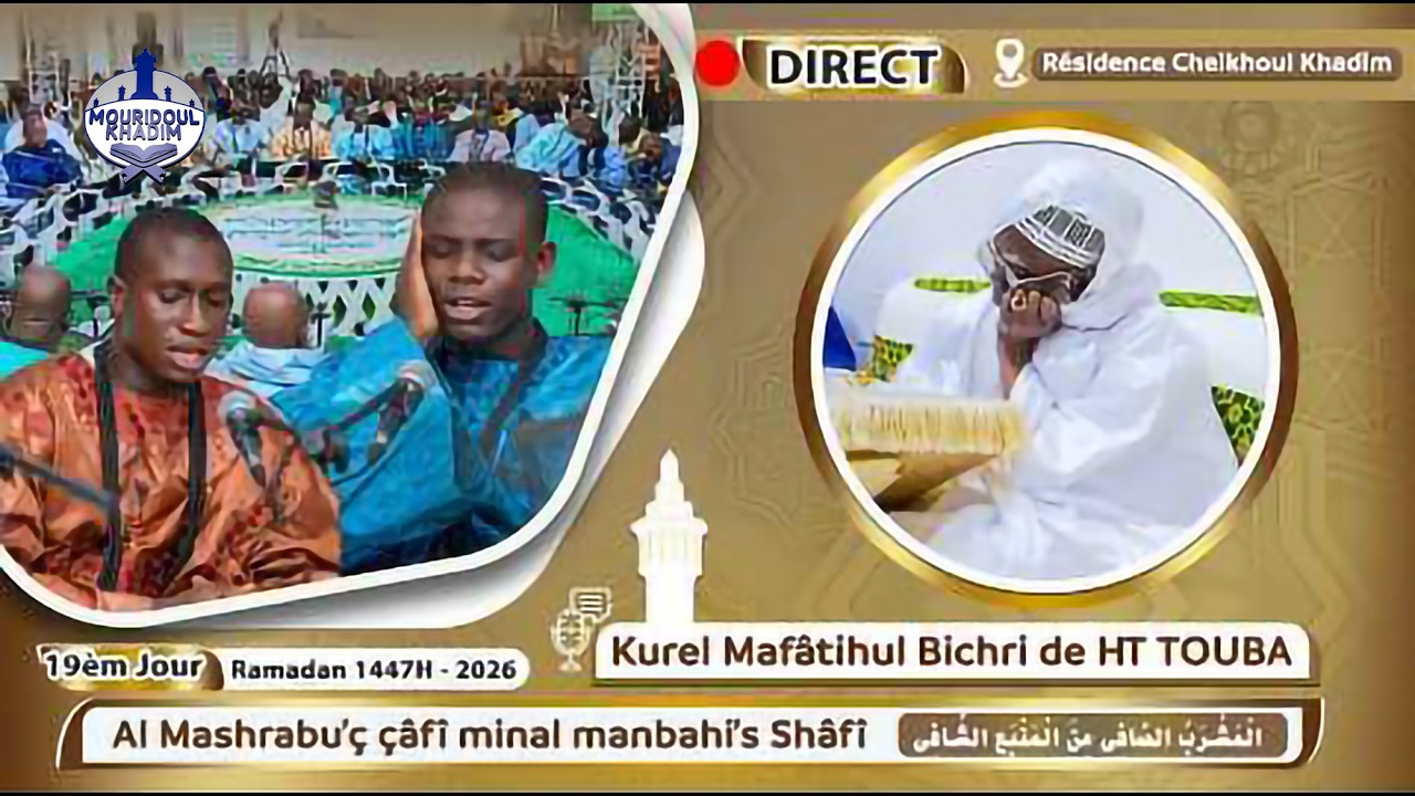 🔴 EN DIRECT Résidenc Cheikhoul Khadim | Al Mashrabu’ç Çâfî minal Manbahi’sh Shâfî – 19e Jour Ramadan