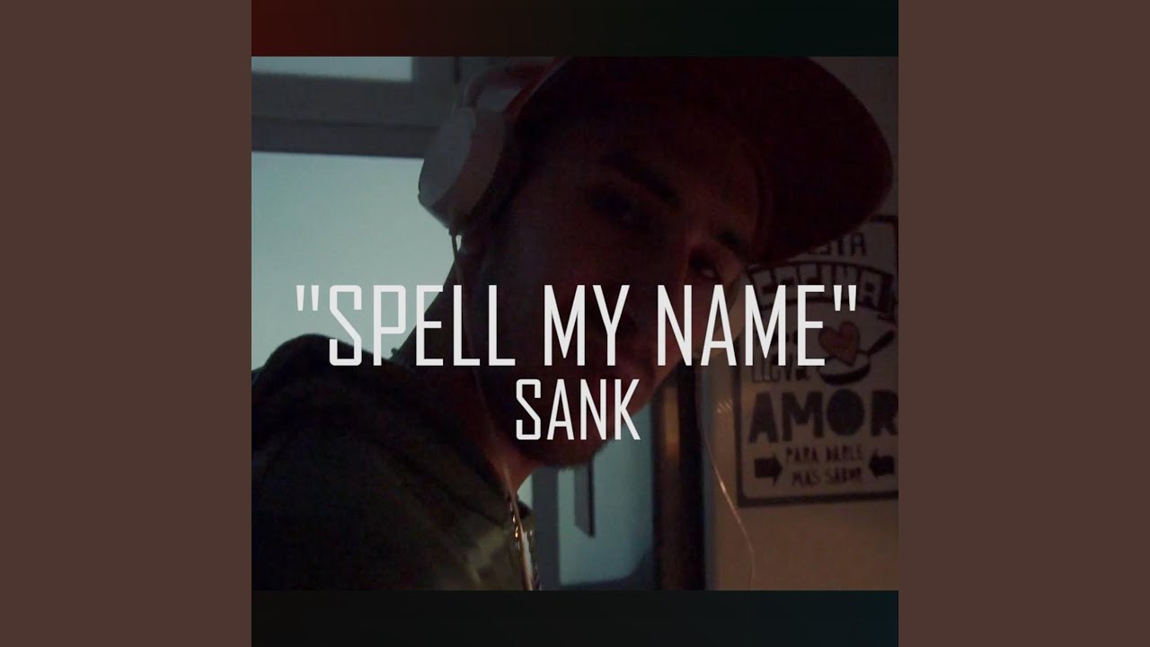Spell My Name YouTube