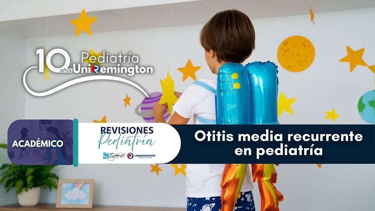 Otitis media recurrente en pediatría