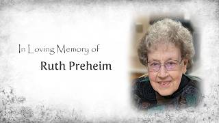 Celebrating the life of Ruth Preheim