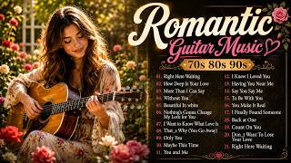 TOP 30 GUITAR MUSIC - Great Guitar Romantic Of All Time -Soothing Guitar Melodies To Mend Your Soul