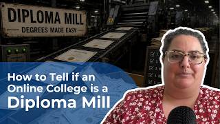 How to Tell if an Online College is a Diploma Mill | 5 Red Flags and 4 Green Flags
