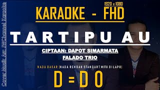 TARTIPU AU KARAOKE BATAK FALADO TRIO Nada Rendah [D/DO] Standart marmitu di lapo tuak...