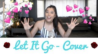 Let It Go Cover By Mady Kaye