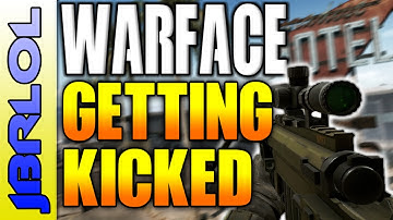 Warface |  Getting Kicked | JBRLOL  Operative Network