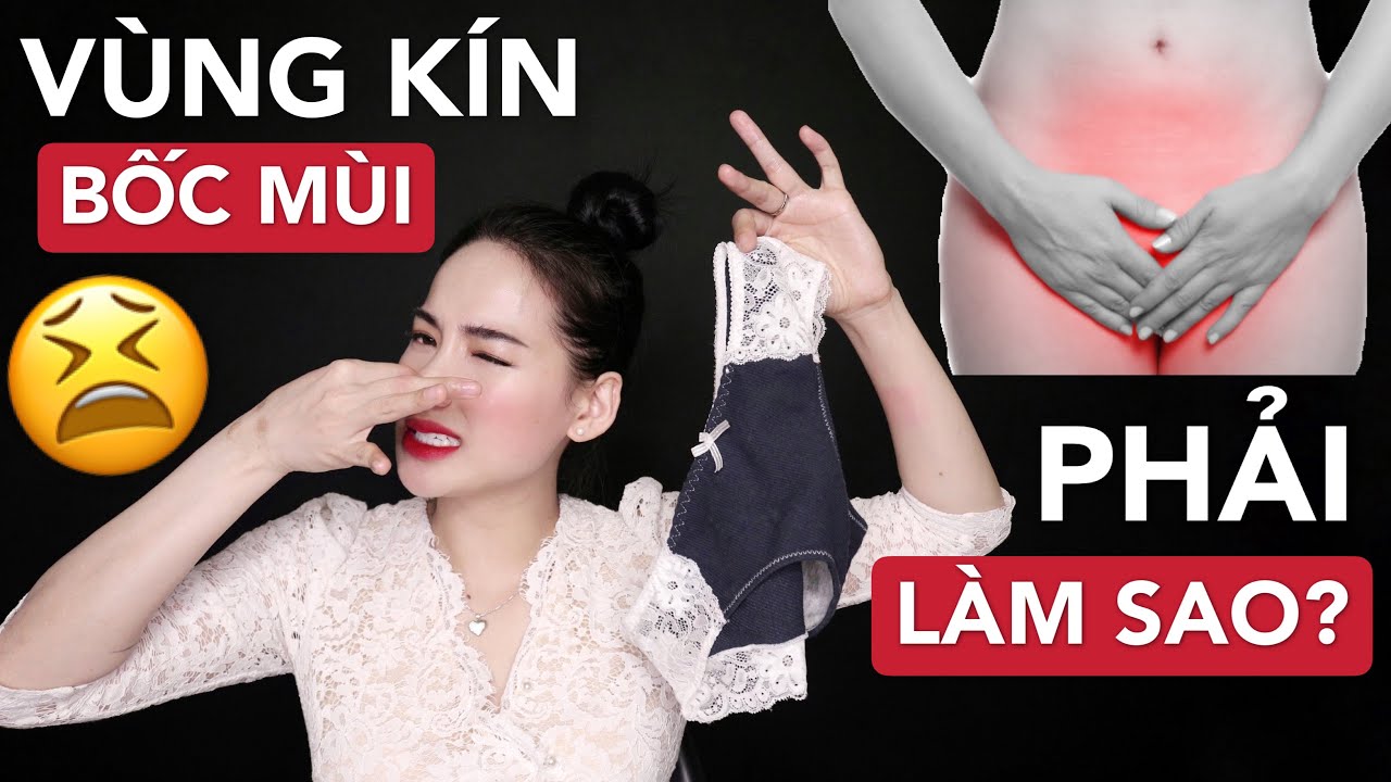 [GIVEAWAY]VÙNG KÍN BỐC MÙI, NGỨA NGÁY KHÓ CHỊU | PHẢI LÀM SAO? CHĂM SÓC VÙNG KÍN ĐÚNG CÁCH