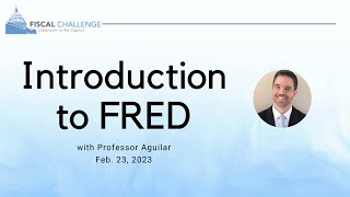 Introduction to FRED with Prof Aguilar 23Feb2023