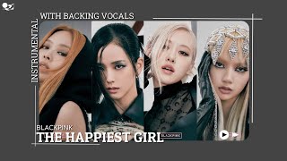 BLACKPINK - The Happiest Girl (Instrumental with backing vocals) |Lyrics|