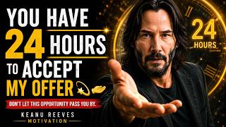 You Have 24 Hours to Accept My Offer 💫🫴 | Keanu Reeves