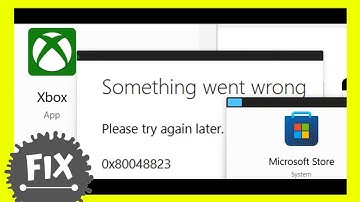 Fix Xbox App/Microsoft Store Login Error 0x80048823 on Windows 11/10