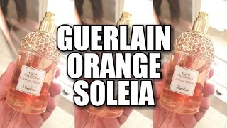 Guerlain Orange Soleia Aqua Allegoria 2020 My Quick Thoughts...