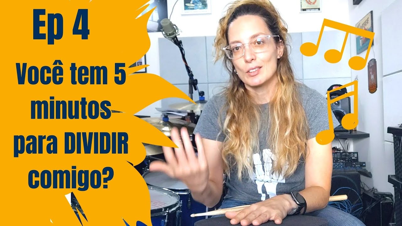 Você tem 5 min pra DIVIDIR comigo? Episódio 4 - Tercina de Colcheia e Dobras