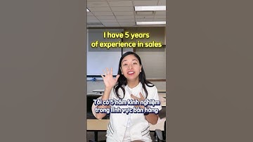 Muốn gây ấn tượng khi đi phỏng vấn? Bỏ túi ngay: “I have 5 years of experience in sales!”