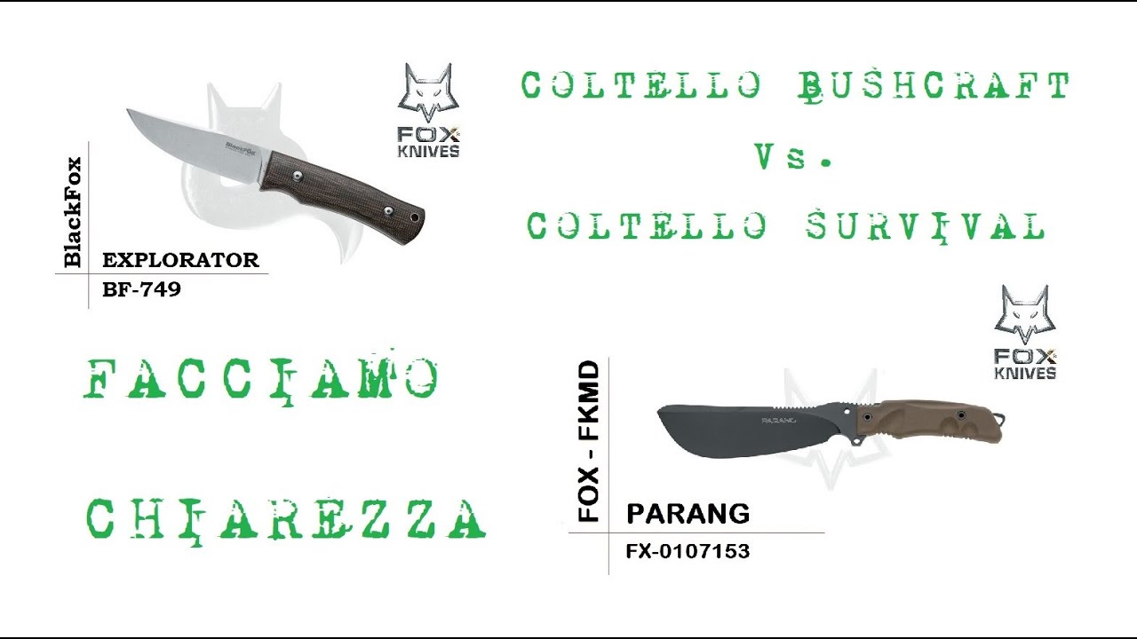 Coltello Bushcraft vs. coltello Survival: facciamo chiarezza.