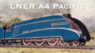 Lner A4 Pacifics