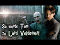 Die Geschichte von Lord Voldemort | So wurde er zum Dunkelsten Zauberer aller Zeiten