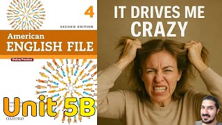 Unit 5B: It Drives Me Crazy! | AEF 2nd Ed Book 4 | 'Wish' Structures, Feeling Verbs, Intonation
