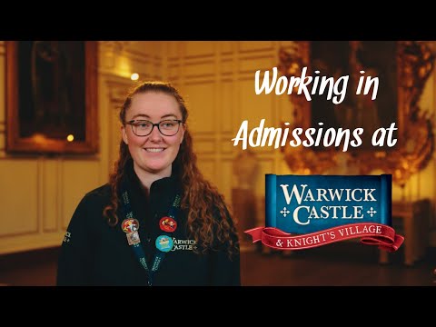 Working in Admissions at Warwick Castle