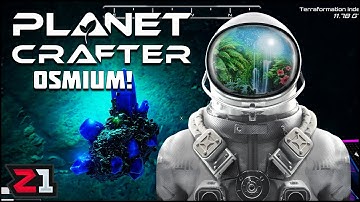 Where To Find Osmium? The Planet Crafter Quick Tips