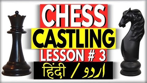 Chess Kaise Khela Jata Hai : शतरंज कैसे खेले जाटा है : Chess Castling Rules in Hindi and Urdu