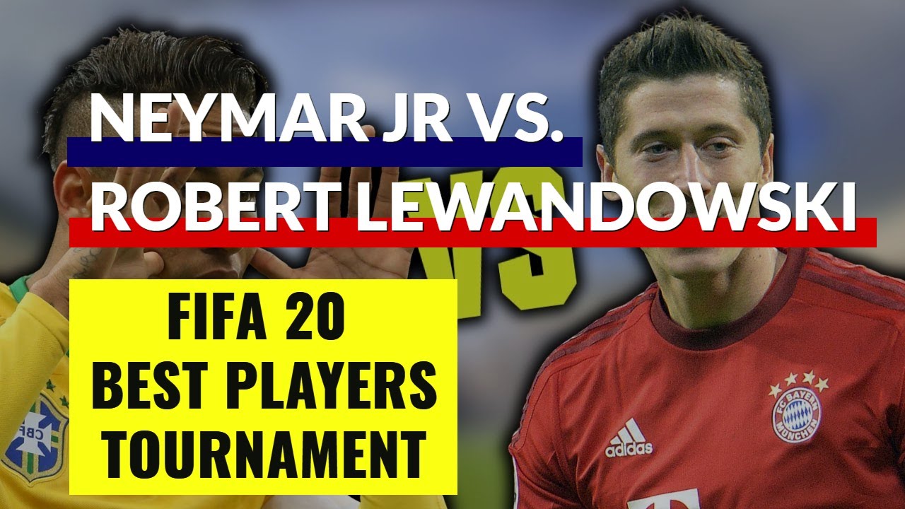 FIFA 20 Best Players Tournament 11 Neymar Jr vs 11 Robert Lewandowski
