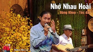 Nhớ Nhau Hoài | Đăng Khoa tóc dài | Bolero Mái Lá - Hát live