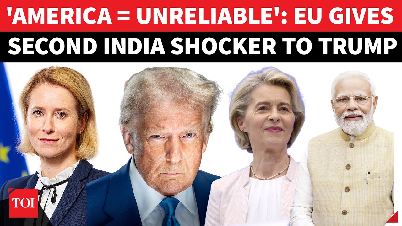'America Unpredictable,': EU Fires Back At Trump On India Deal; Wants Modi Help On Russia & Ukraine