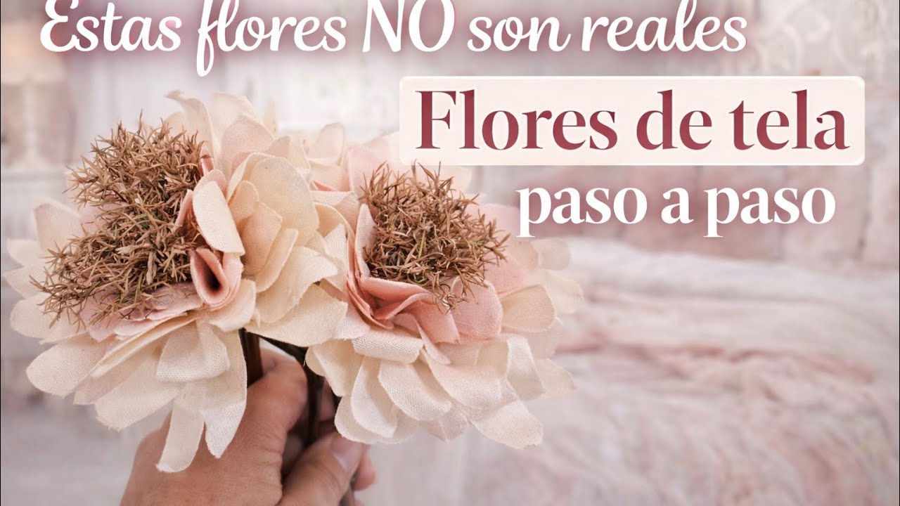 Estas flores no son reales / Flores de tela paso a paso