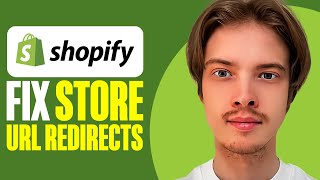 How To Fix Shopify Store URL Redirects (2025)