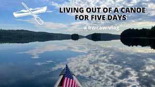 Living Out of a Canoe for Five Days | BWCA Snowbank Entry Point #27 Vlog
