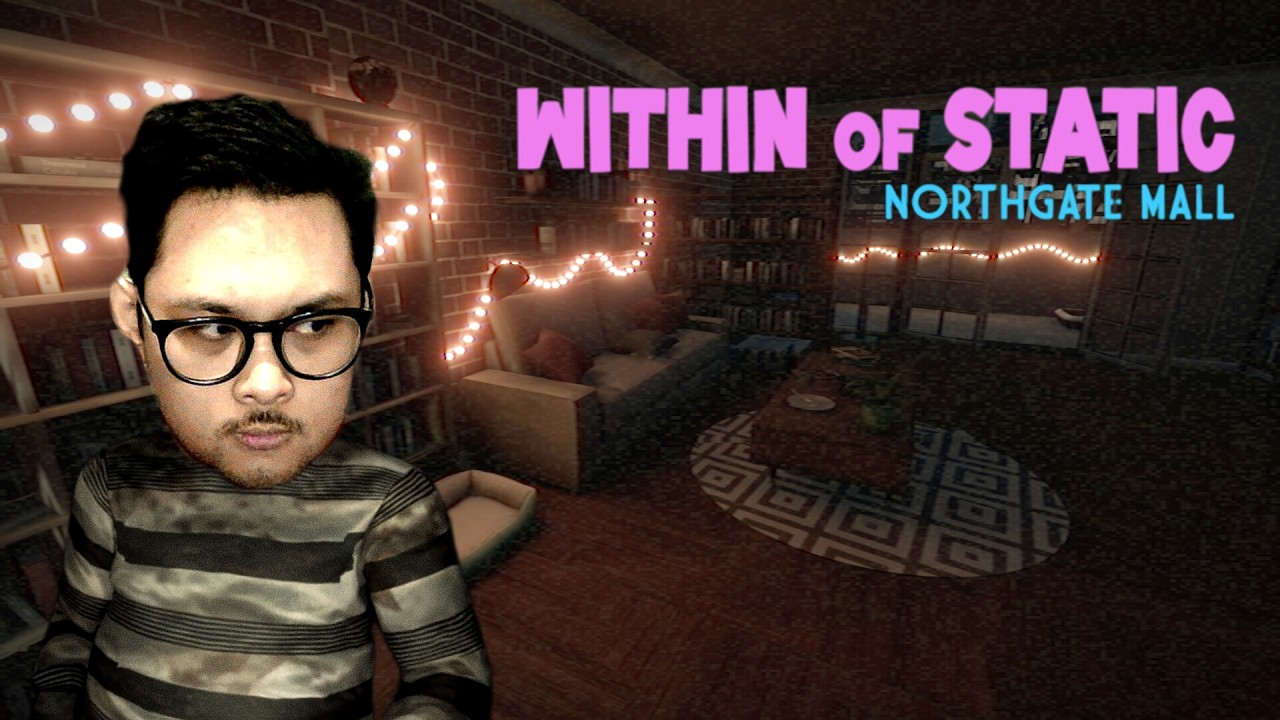 AKU MENJADI PENJAGA MALL TAPI ADA YANG ANEH... - Within of Static: Northgate Mall