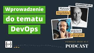 Wprowadzenie do DevOps | Pierwsze kroki w IT 55 [ IT podcast ]