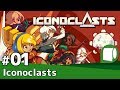 実況#01【Iconoclasts（アイコノクラスツ）】修理工は世界を救う？