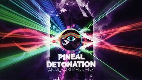 📡 "PINEAL DETONATION" // [ANUNNAKI DENIZENS] #NewDrop #MusicOfTheFuture #NowStreaming #ThirdEyeOpen