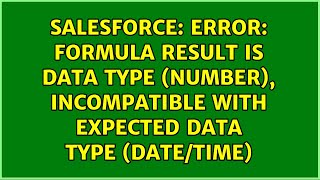 Error: Formula result is data type (Number), incompatible with expected data type (Date/Time)