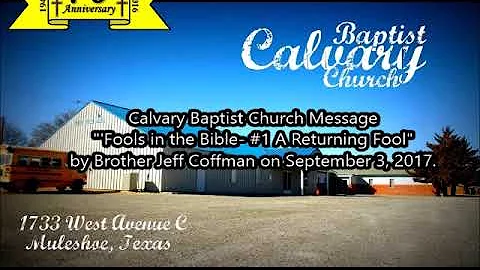 Fools in the Bible- #1 A Returning Fool - Calvary Baptist Muleshoe, September 3, 2017