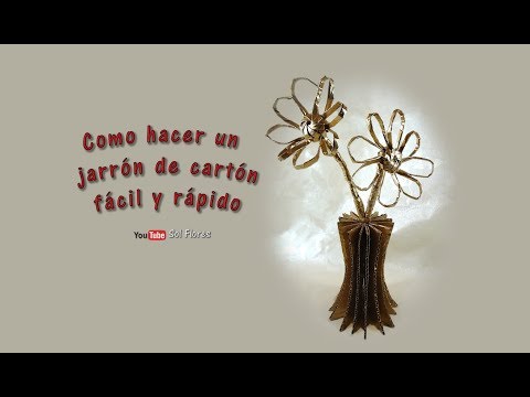 Cómo hacer un jarrón de cartón fácil y rápido - How to make a cardboard vase easy and fast