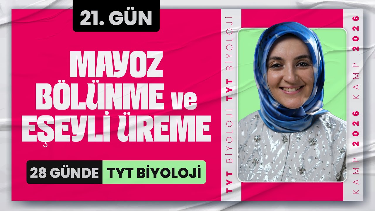 21) Mayoz Bölünme, Eşeyli Üreme | 2026 TYT Biyoloji Kampı 21. Gün
