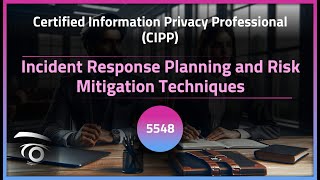 Incident Response Planning and Risk Mitigation Techniques | Exclusive Lesson