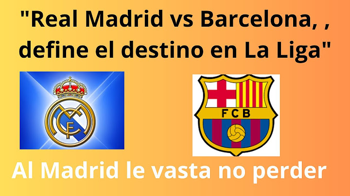 "Real Madrid - Barça: Última oportunidad para el Barça de mantener viva la esperanza"