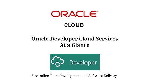 Oracle Developer Cloud Services - At A Glance